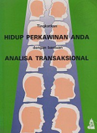 Tingkatkan Hidup Perkawinan Anda dengan Bantuan Analisa Transaksional