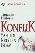 Tinjauan Historis Konflik Yahudi-Kristen-Islam