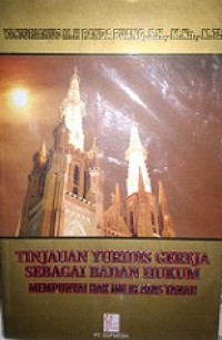 Tinjauan Yuridis Gereja sebagai Badan Hukum: Mempunyai Hak Milik Atas Tanah