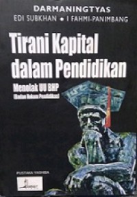 Tirani Kapital dalam Pendidikan: Menolak UU BHP (Badan Hukum Pendidikan)