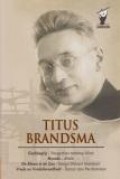 Titus Brandsma: Godsbegrip - Pengertian tentang Allah, Mystiek - Mistik, De Bloem in de zon - Bunga Disinari Matahari, Vrede en Vredelievendheid - Damai dan Perdamaian