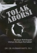 Tolak Aborsi: Budaya Kehidupan Versus Budaya Kematian