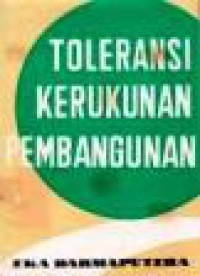 Toleransi, Kerukunan, Pembangunan