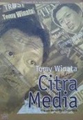 Tomy Winata dalam Citra Media: Analisis Berita Pers Indonesia