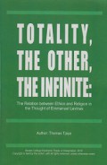 Totality, The Other, The Infinite: The Relation Between Ethics and Religion in the Thought of Emmanuel Levinas