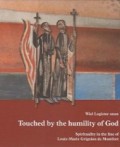 Touched by the Humility of God: Spirituality in the Line of Louis Marie Grignion de Montfort