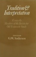 Tradition and Interpretation: Essays by Members of the Society for Old Testament Study