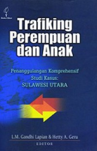 Trafiking Perempuan dan Anak: Penanggulangan Komprehensif Studi Kuasa Sulawesi Utara