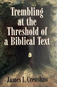 Trembling at the Threshold of a Biblical Text