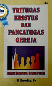 Tritugas Kristus dan Pancatugas Gereja