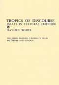 Tropics of Discourse: Essays in Cultural Criticism