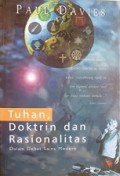 Tuhan, Doktrin dan Rasionalitas dalam Debat Sains Modern [Judul asli: God and the New Physics]