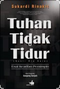 Tuhan Tidak Tidur (Gusti Ora Sare): esai kearifan pemimpin