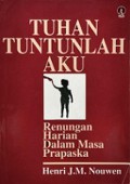 Tuhan Tuntunlah Aku: Renungan Harian dalam Masa Prapaskah [Judul asli: Show Me the Way, Readings for Each Day of Lent]