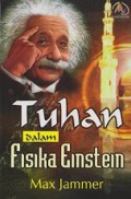 Tuhan Dalam Fisika Einstein [Judul Asli: Einstein and Religion]