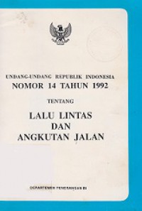 Undang-Undang Republik Indonesia No.14 tahun 1992 tentang Lalu Lintas dan Angkutan Jalan