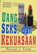 Uang, Seks, dan Kekuasaan: Tantangan untuk kehidupan yang berdisiplin [Judul asli: Money, Sex, and Power]