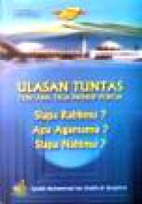 Ulasan Tuntas Tentang Tiga Prinsip Pokok: Siapa Rabbmu, Apa Agamamu, Siapa Nabimu? [Judul asli: Syarhu Tsalatsati Ushul]