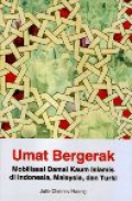 Umat Bergerak: Mobilisasi Damai Kaum Islamis di Indonesia, Malaysia, dan Turki [Judul asli: Peaceful Islamist Mobilization in the Muslim World]