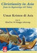 Umat Kristen di Asia (Vol.II): dari Abad ke-16 hingga Sekarang