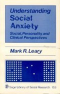 Understanding Social Anxiety: Social, Personality, and Clinical Perspectives