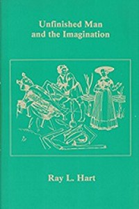 Unfinished Man and the Imagination: Toward an Ontology and a Rhetoric of Revelation