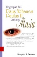 Ungkapan Hati Paus Yohanes Paulus II tentang Maria [Judul asli: John Paul II's Book of Mary]