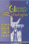 Unsur-Unsur Liturgia yang Dipakai oleh Gereja-Gereja di Indonesia