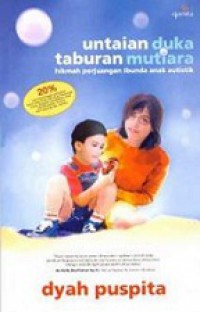 Untaian Duka Taburan Mutiara: Hikmah Perjuangan Ibunda Anak Autistik