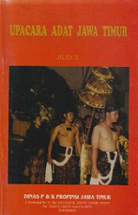 Upacara Adat Jawa Timur (Vol.III)