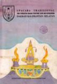 Upacara Tradisional yang Berkaitan dengan Peristiwa Alam dan Kepercayaan Daerah Kalimantan Selatan