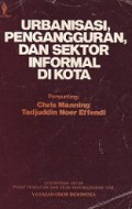 Urbanisasi, Pengangguran, dan Sektor Informal di Kota