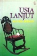 Usia Lanjut [Judul asli: Growing Old, And How to Cope With It]