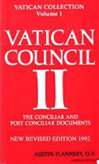 Vatican Council II (Vol.1): The Conciliar and Post Conciliar Documents