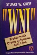 WNI: Problematik Orang Indonesia Asal Cina [Judul Asli: Indonesians of Chinese Origin]