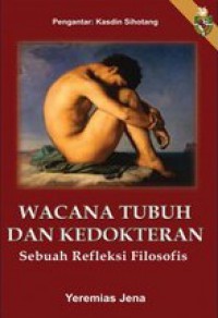 Wacana Tubuh dan Kedokteran: Sebuah Refleksi Filosofis