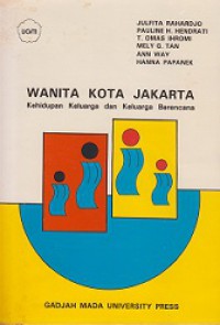 Wanita Kota Jakarta: Kehidupan Keluarga dan Keluarga Berencana