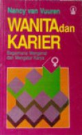 Wanita dan Karier: Bagaimana Mengenal dan Mengatur Karya [Judul Asli: Manage Work Outside and Within the Home]