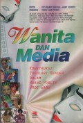 Wanita dan Media: Konstruksi Ideologi Gender dalam Ruang Publik Orde Baru