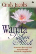 Wanita Pilihan Allah: Memahami Rencana Allah Bagi Anda untuk Menjawab Panggilan-Nya