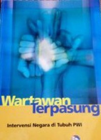 Wartawan Terpasung: Intervensi Negara di Tubuh PWI