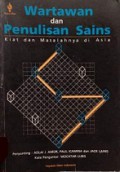 Wartawan dan Penulisan Sains: Kiat dan Masalahnya di Asiar [Judul asli: Science Writing in Asia]