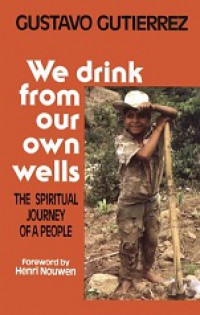 We Drink from Our Own Wells: The Psiritual Journey of a People