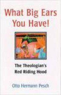 What Big Ears You Have! The Theologians Red Riding Hood