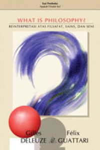 What Is Philosophy? Reinterpretasi Atas Filsafat, Sains, dan Seni