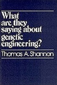 What are They Saying About Genetic Engineering?