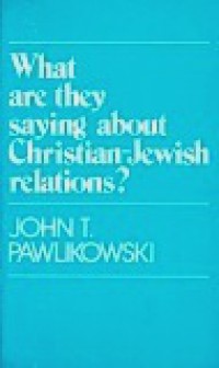 What are They Saying About Christian-Jewish Relations