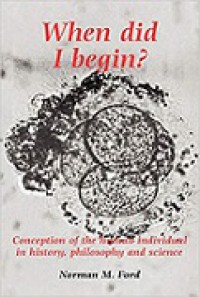 When did I begin? Conception of the Human Individual in History, Philosophy and Science