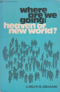 Where are We Going: Heaven or New World?