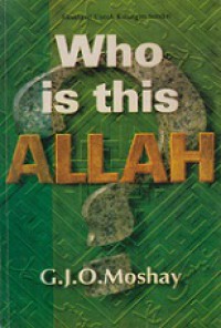 Who is This Allah? (Siapakah Allah Ini)